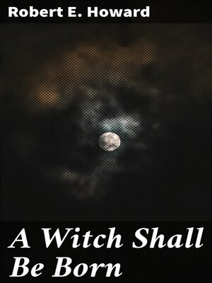 cover image of A Witch Shall Be Born